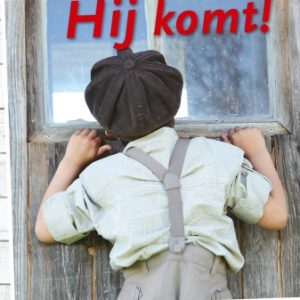 Hij komt, Hij komt!