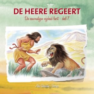 De Heere regeert, deel 7