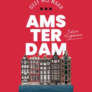 Geef mij maar Amsterdam