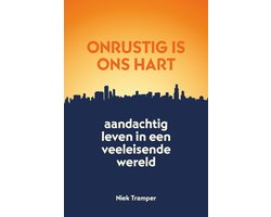 Onrustig is ons hart