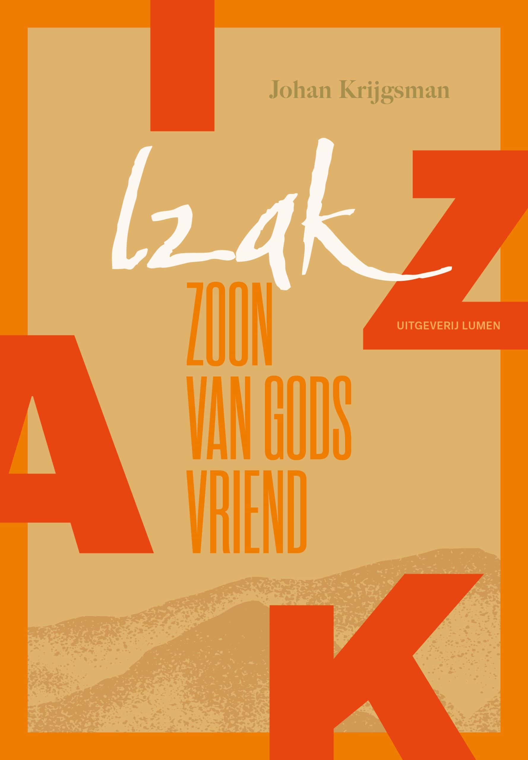 Izak, zoon van Gods vriend